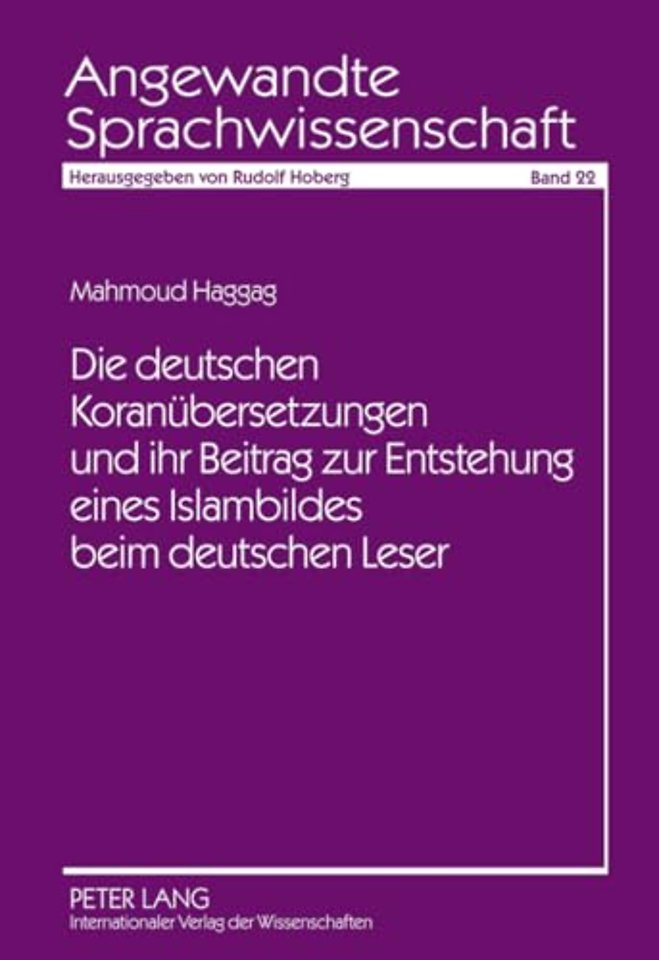 Die Deutschen Koranuebersetzungen Und Ihr Beitrag Zur Entstehung Eines Islambildes Beim Deutschen Leser