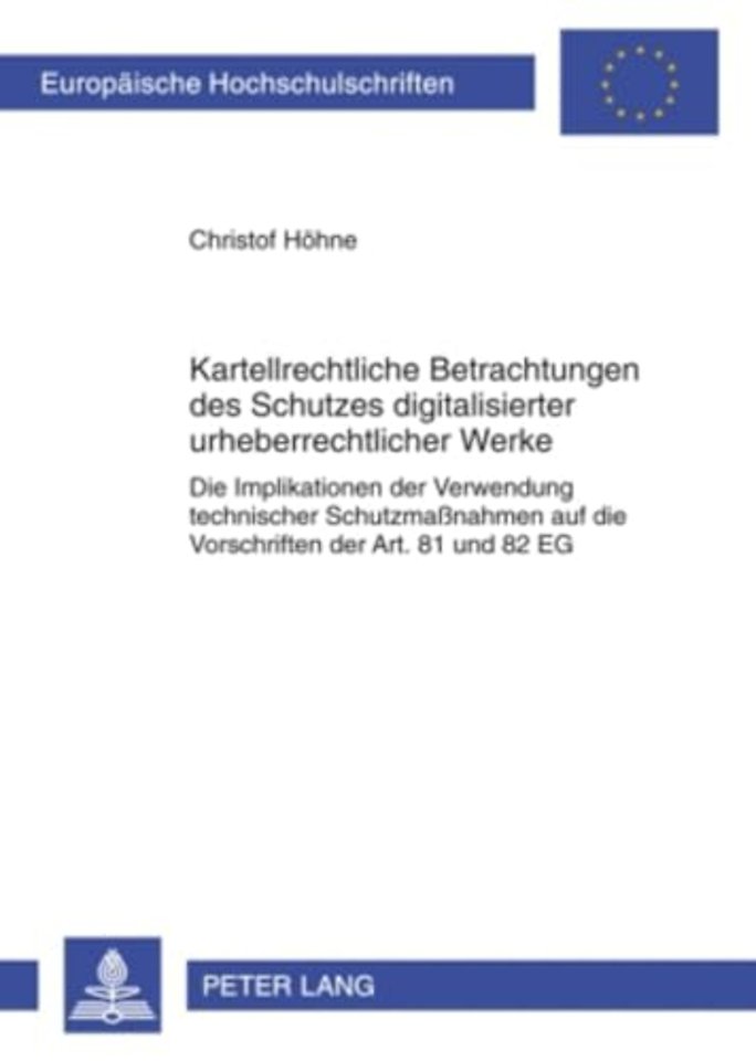 Kartellrechtliche Betrachtungen Des Schutzes Digitalisierter Urheberrechtlicher Werke