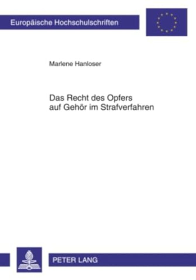 Das Recht Des Opfers Auf Gehoer Im Strafverfahren