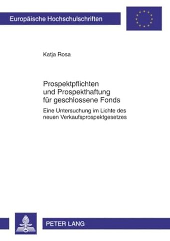 Prospektpflichten Und Prospekthaftung Fuer Geschlossene Fonds