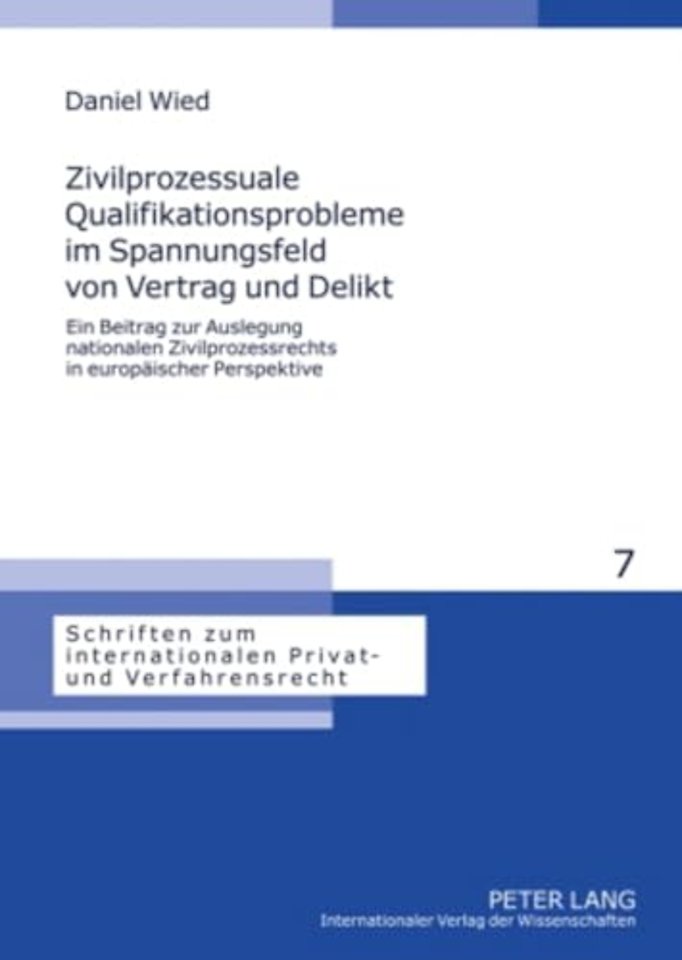 Zivilprozessuale Qualifikationsprobleme Im Spannungsfeld Von Vertrag Und Delikt