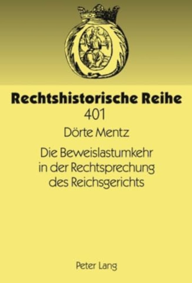 Die Beweislastumkehr in Der Rechtsprechung Des Reichsgerichts