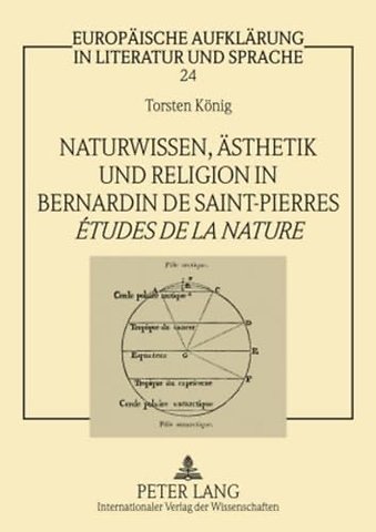 Naturwissen, Aesthetik Und Religion in Bernardin de Saint-Pierres «Etudes de la Nature»