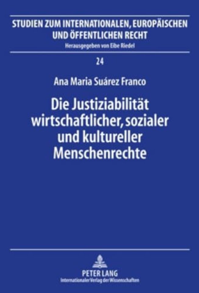 Die Justiziabilitaet Wirtschaftlicher, Sozialer Und Kultureller Menschenrechte