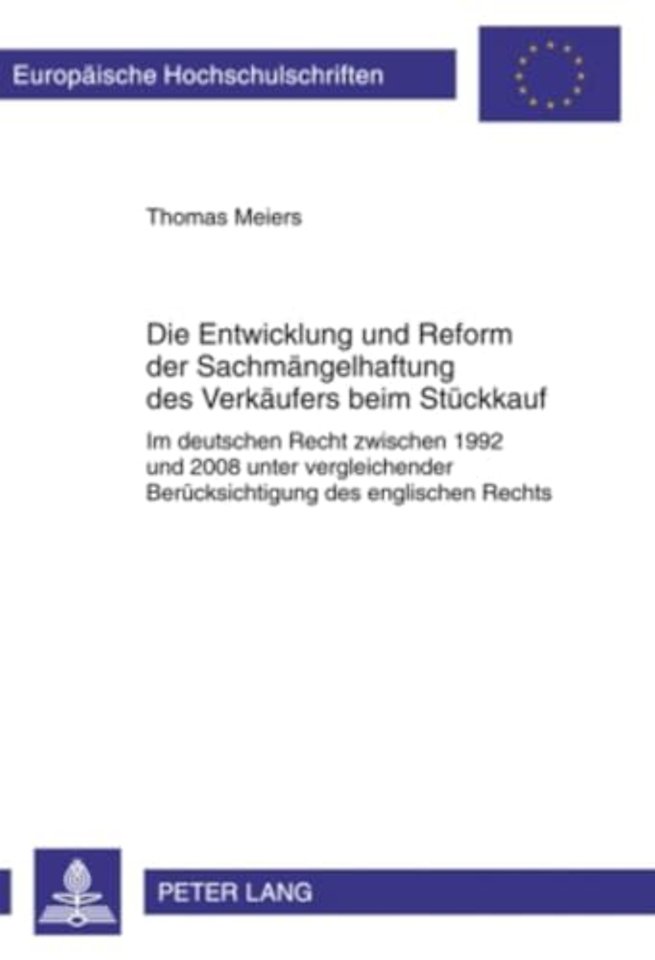 Die Entwicklung Und Reform Der Sachmaengelhaftung Des Verkaeufers Beim Stueckkauf