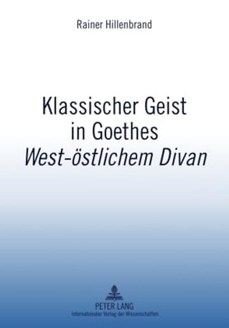 Klassischer Geist in Goethes «West-Oestlichem Divan»