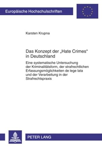 Das Konzept Der «Hate Crimes» in Deutschland