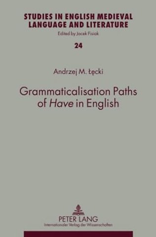 Grammaticalisation Paths of «Have» in English