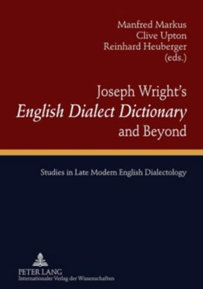 Joseph Wright’s «English Dialect Dictionary» and Beyond