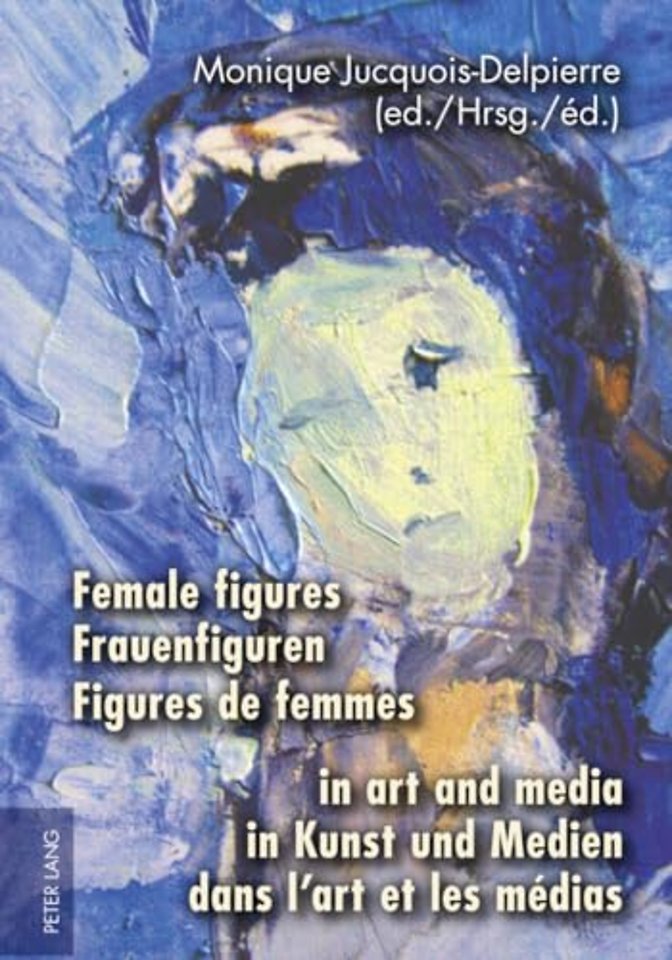 Female figures in art and media- Frauenfiguren in Kunst und Medien- Figures de femmes dans l’art et les medias