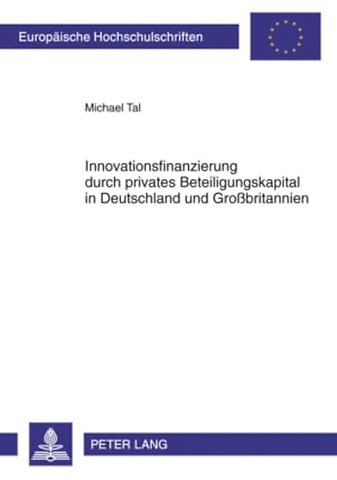 Innovationsfinanzierung Durch Privates Beteiligungskapital in Deutschland Und Großbritannien