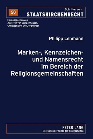 Marken-, Kennzeichen- Und Namensrecht Im Bereich Der Religionsgemeinschaften