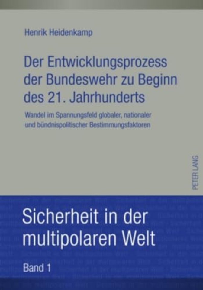 Der Entwicklungsprozess Der Bundeswehr Zu Beginn Des 21. Jahrhunderts