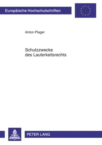 Schutzzwecke Des Lauterkeitsrechts