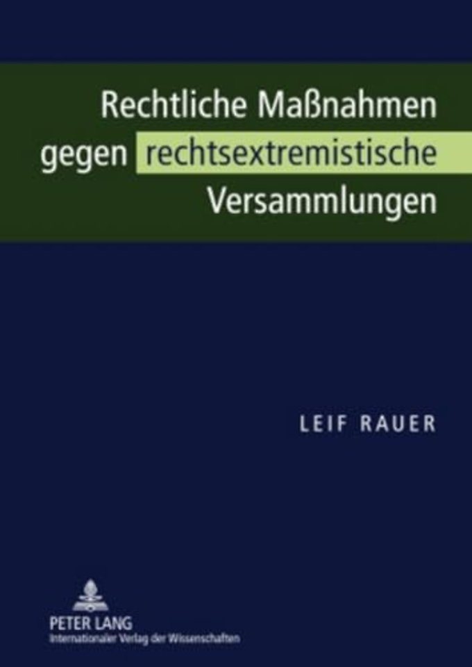 Rechtliche Maßnahmen Gegen Rechtsextremistische Versammlungen