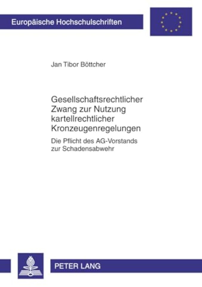 Gesellschaftsrechtlicher Zwang Zur Nutzung Kartellrechtlicher Kronzeugenregelungen