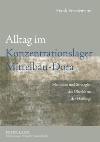 Alltag Im Konzentrationslager Mittelbau-Dora