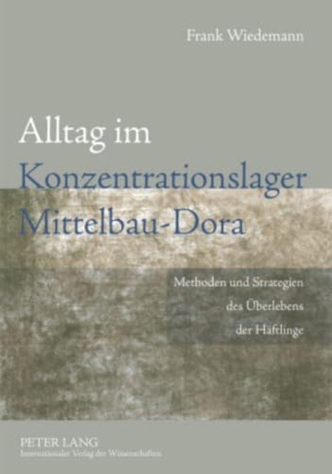 Alltag Im Konzentrationslager Mittelbau-Dora