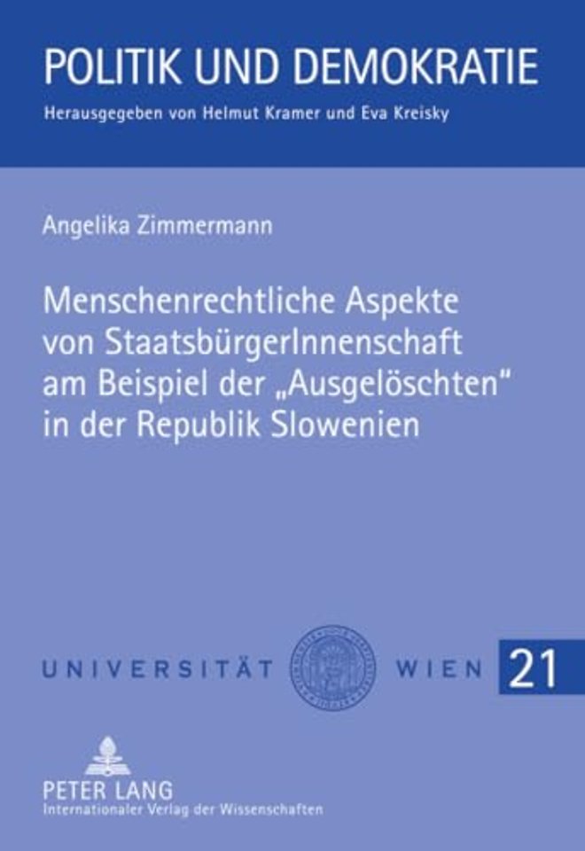 Menschenrechtliche Aspekte Von Staatsbuergerinnenschaft Am Beispiel Der «Ausgeloeschten» in Der Republik Slowenien