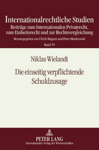 Die Einseitig Verpflichtende Schuldzusage