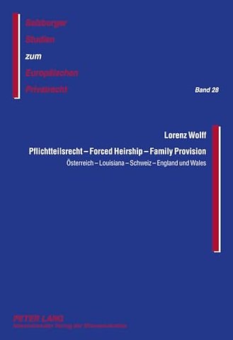 Pflichtteilsrecht - Forced Heirship - Family Provision