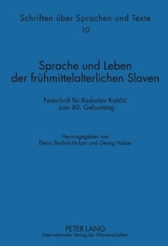 Sprache und Leben der fruehmittelalterlichen Slaven