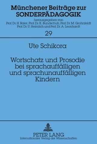 Wortschatz Und Prosodie Bei Sprachauffaelligen Und Sprachunauffaelligen Kindern