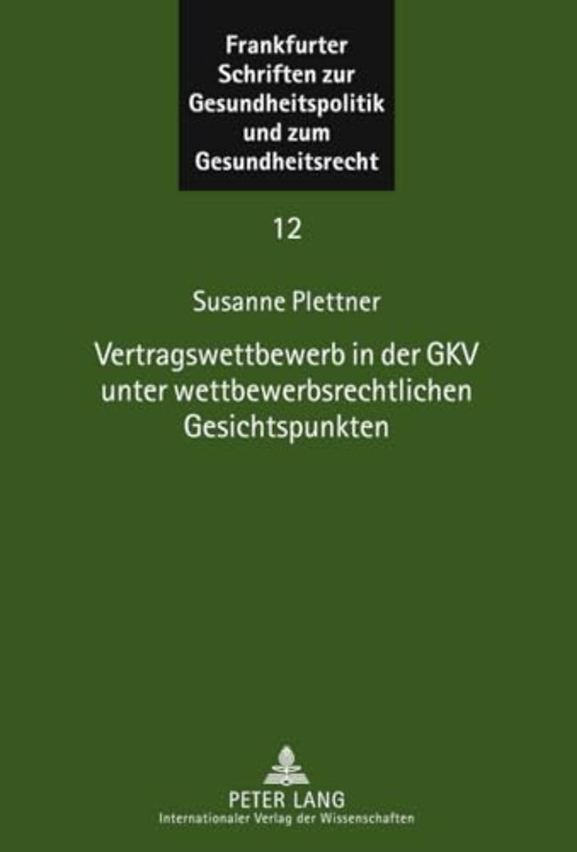 Vertragswettbewerb in Der Gkv Unter Wettbewerbsrechtlichen Gesichtspunkten