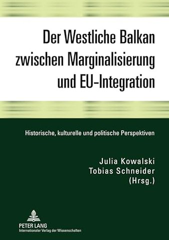Der Westliche Balkan Zwischen Marginalisierung Und Eu-Integration