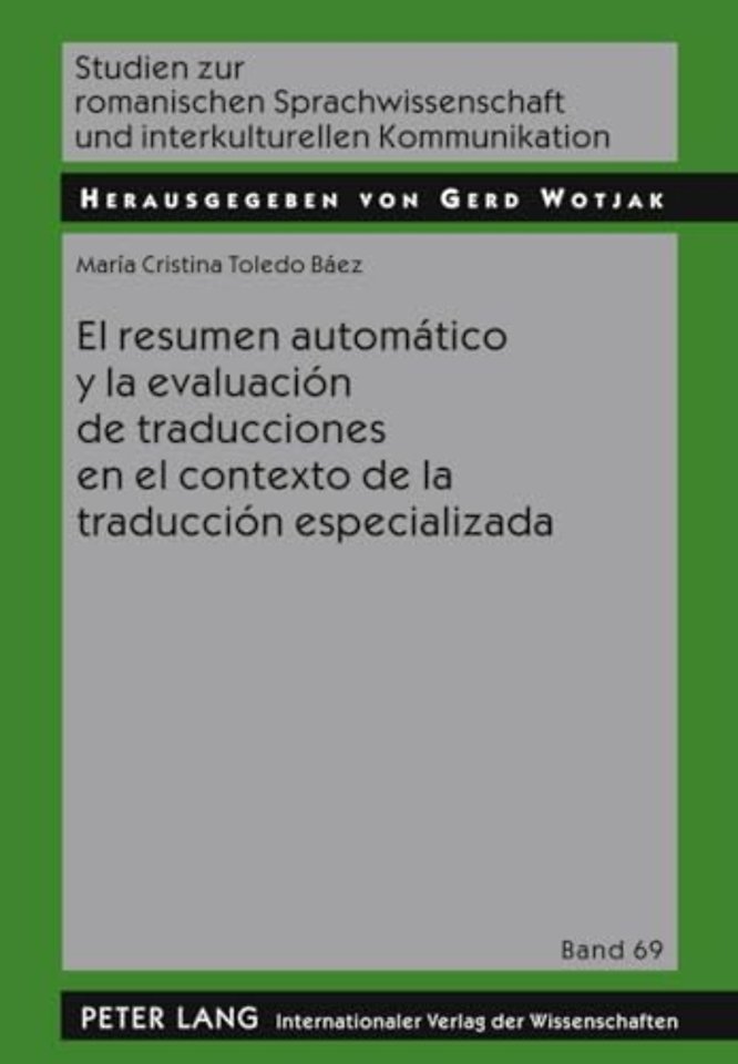 El Resumen Automatico Y La Evaluacion de Traducciones En El Contexto de la Traduccion Especializada