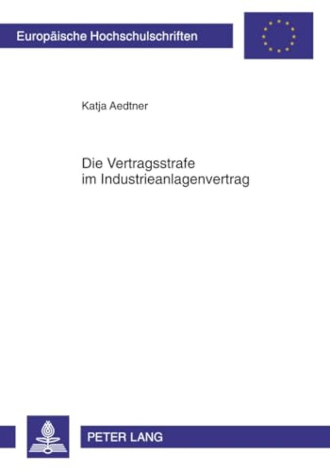 Die Vertragsstrafe Im Industrieanlagenvertrag