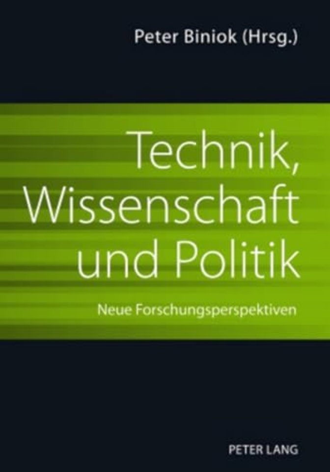 Technik, Wissenschaft Und Politik
