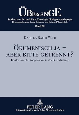 Oekumenisch Ja - Aber Bitte Getrennt?