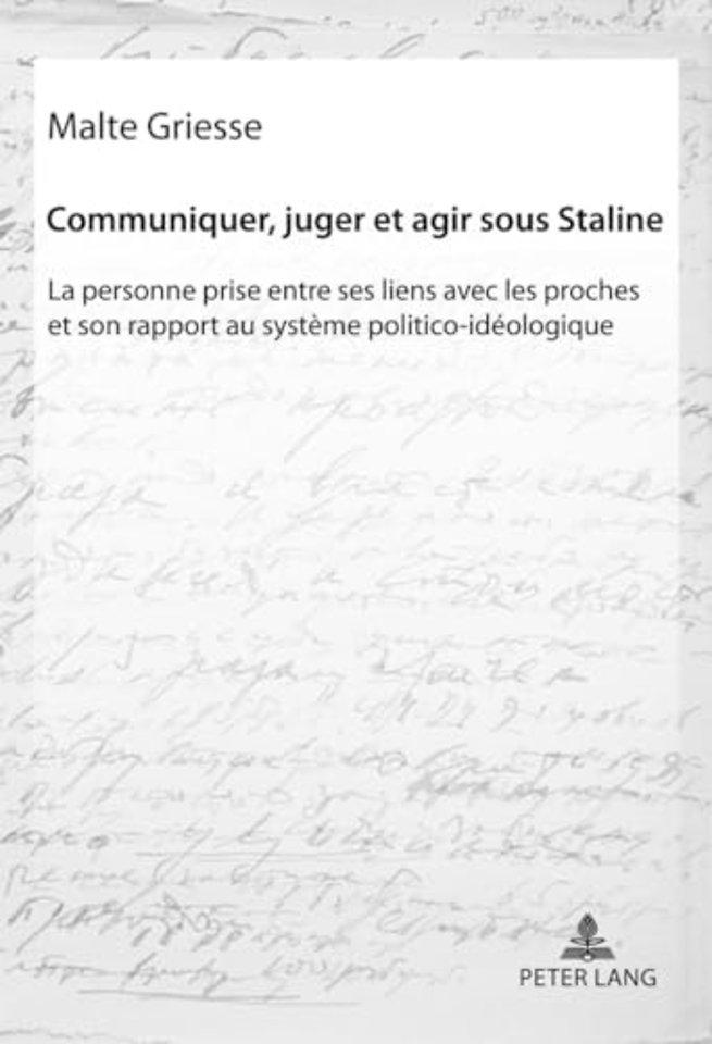Communiquer, Juger Et Agir Sous Staline