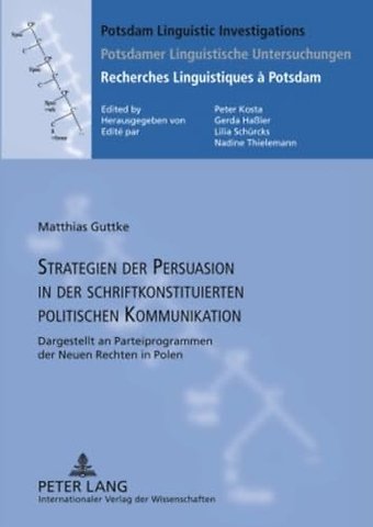 Strategien Der Persuasion in Der Schriftkonstituierten Politischen Kommunikation