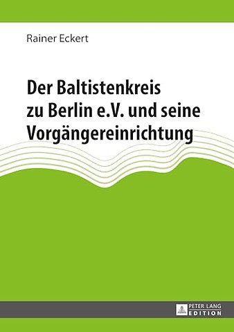 Der Baltistenkreis Zu Berlin E.V. Und Seine Vorgaengereinrichtung