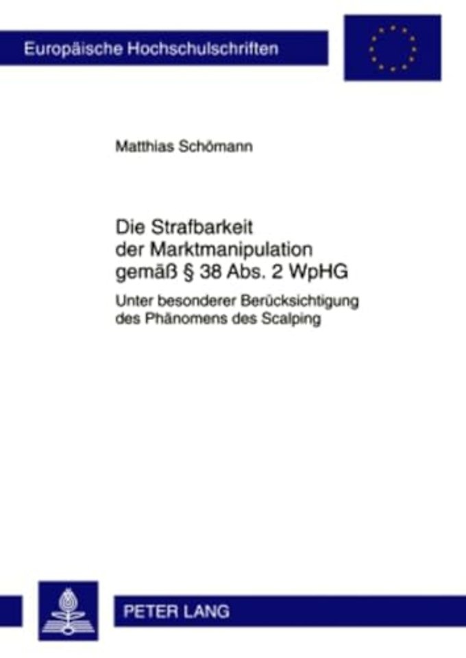 Die Strafbarkeit Der Marktmanipulation Gemaeß § 38 Abs. 2 Wphg