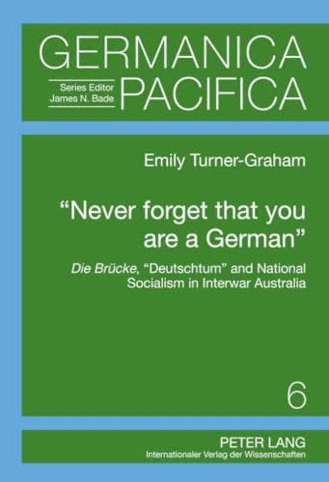 «Never forget that you are a German»