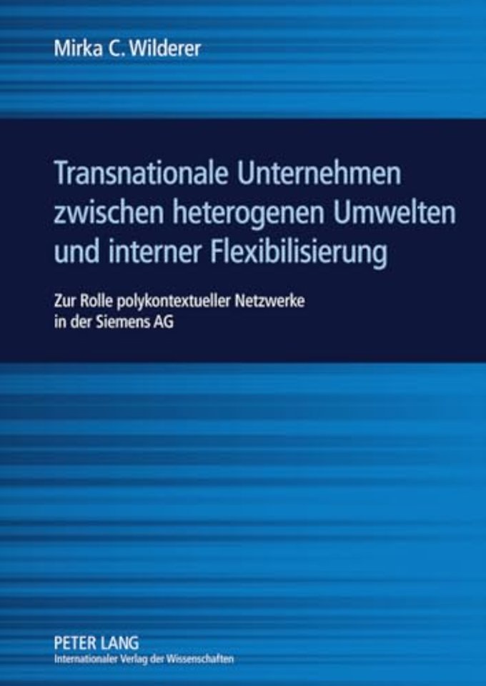 Transnationale Unternehmen Zwischen Heterogenen Umwelten Und Interner Flexibilisierung