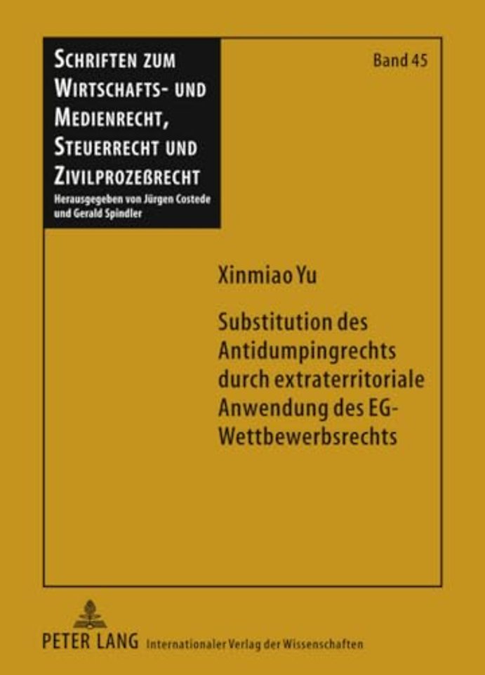 Substitution Des Antidumpingrechts Durch Extraterritoriale Anwendung Des Eg-Wettbewerbsrechts