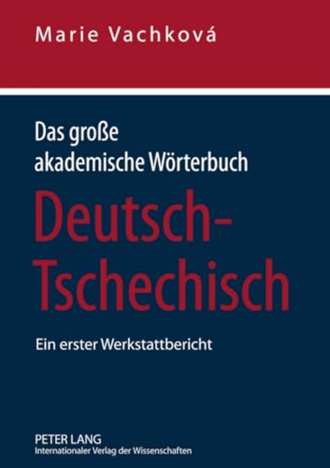Das Große Akademische Woerterbuch Deutsch-Tschechisch