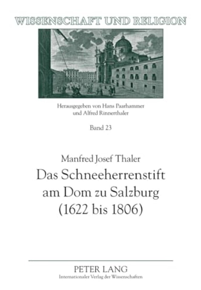 Das Schneeherrenstift Am Dom Zu Salzburg (1622 Bis 1806)