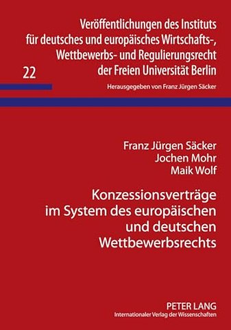 Konzessionsvertraege Im System Des Europaeischen Und Deutschen Wettbewerbsrechts