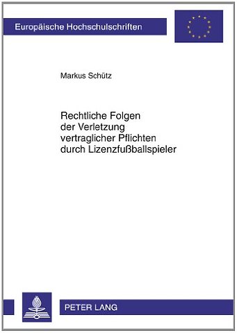 Rechtliche Folgen Der Verletzung Vertraglicher Pflichten Durch Lizenzfußballspieler