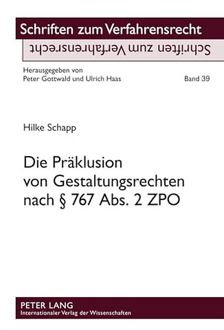 Die Praeklusion Von Gestaltungsrechten Nach § 767 Abs. 2 Zpo