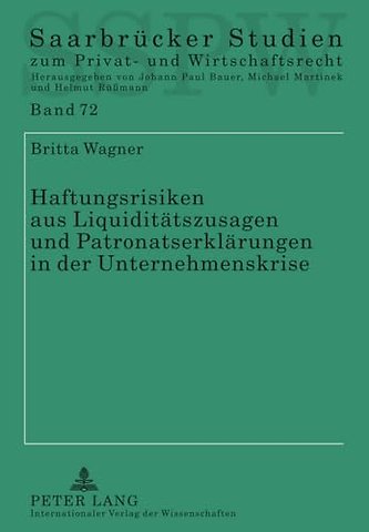 Haftungsrisiken Aus Liquiditaetszusagen Und Patronatserklaerungen in Der Unternehmenskrise