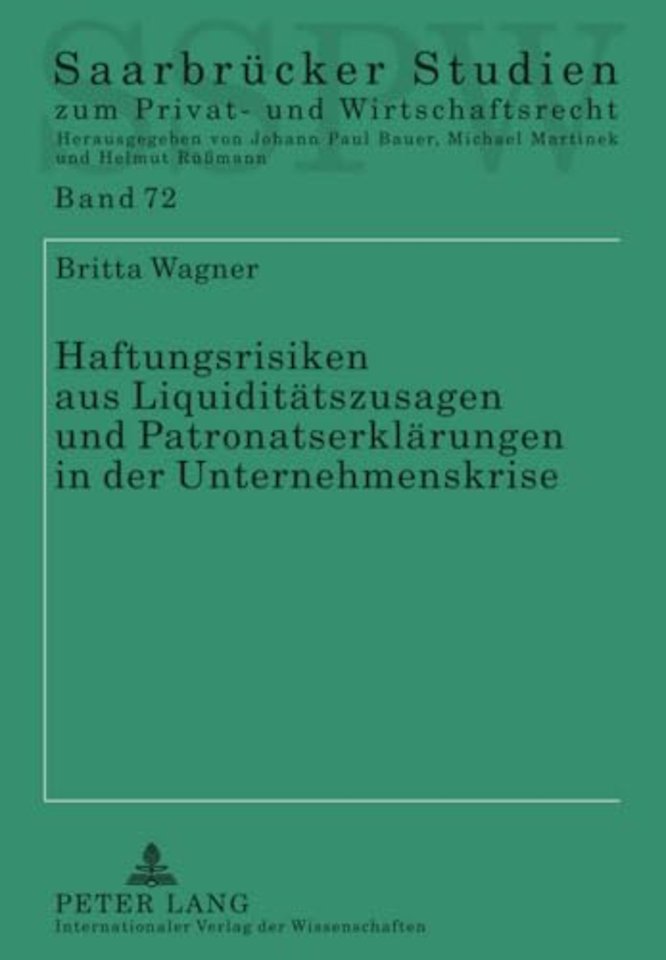 Haftungsrisiken Aus Liquiditaetszusagen Und Patronatserklaerungen in Der Unternehmenskrise