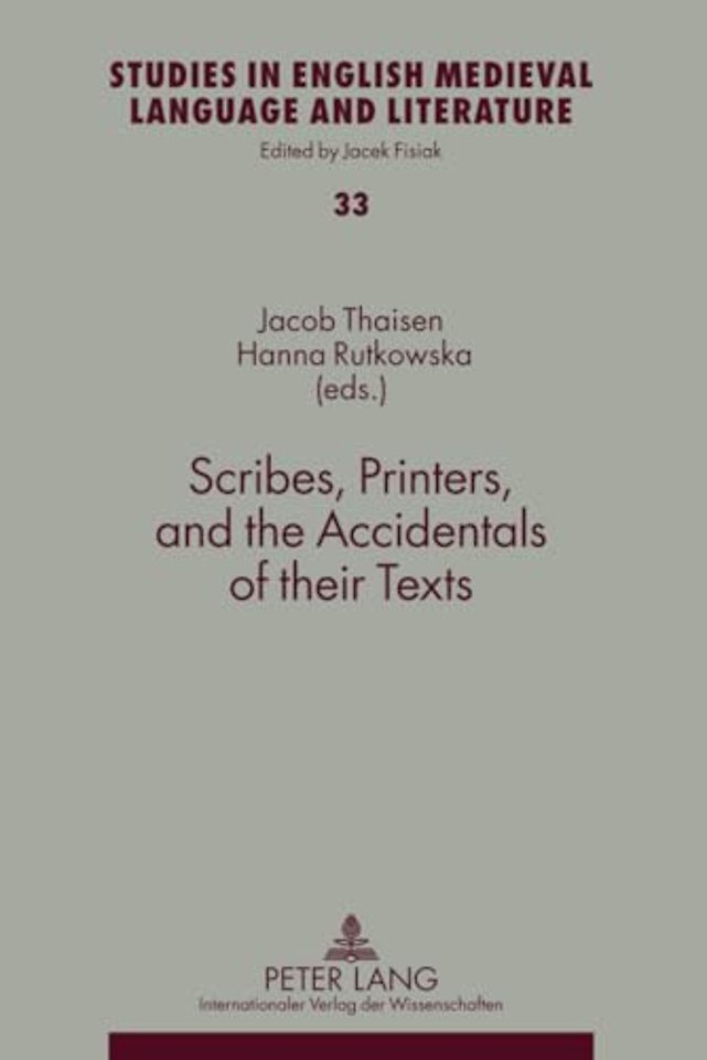 Scribes, Printers, and the Accidentals of their Texts