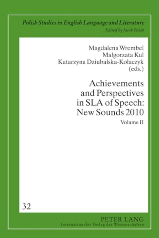 Achievements and Perspectives in SLA of Speech: New Sounds 2010