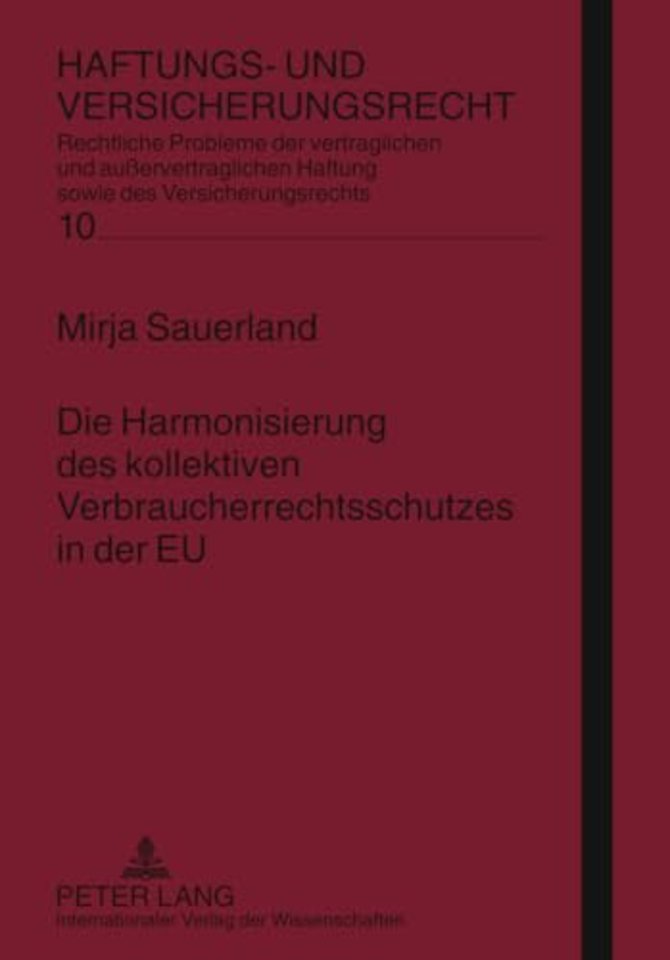 Die Harmonisierung Des Kollektiven Verbraucherrechtsschutzes in Der Eu